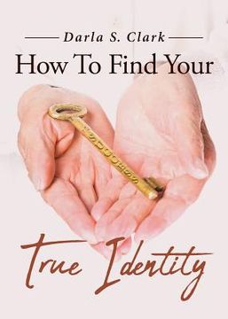 portada How To Find Your True Identity (en Inglés)