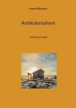 portada Antikolonialismi: Juttuja ja runoja (en Finlandés)
