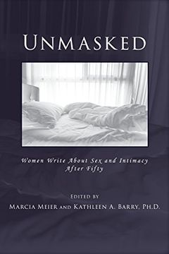 portada Unmasked: Women Write About Sex and Intimacy After Fifty