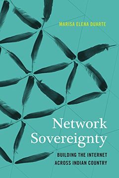 portada Network Sovereignty: Building the Internet Across Indian Country (Indigenous Confluences) (en Inglés)