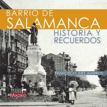 portada Barrio de Salamanca. Historia y Recuerdos