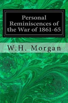 portada Personal Reminiscences of the War of 1861-65: In Camp-En Bivouac-on the March-On Picket-On the Skirmish Line-On the Battlefield-and in Prison (en Inglés)