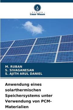 portada Anwendung eines solarthermischen Speichersystems unter Verwendung von PCM-Materialien (in German)