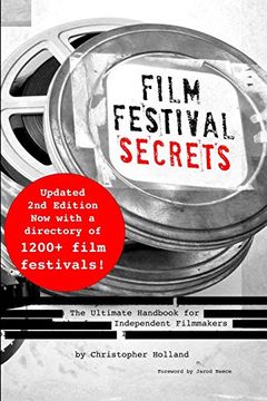 portada Film Festival Secrets: The Ultimate Handbook for Independent Filmmakers (en Inglés)
