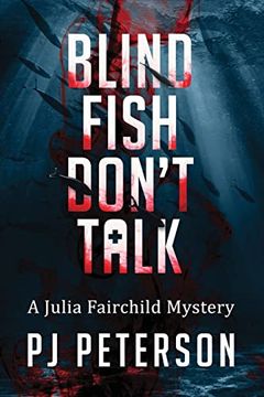 portada Blind Fish Don't Talk: A Julia Fairchild Mystery (1) (in English)