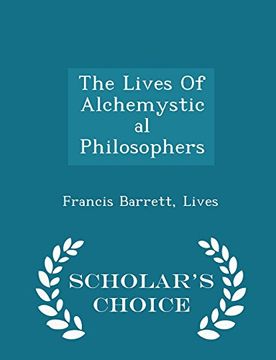 portada The Lives Of Alchemystical Philosophers - Scholar's Choice Edition (Afrikaans Edition)