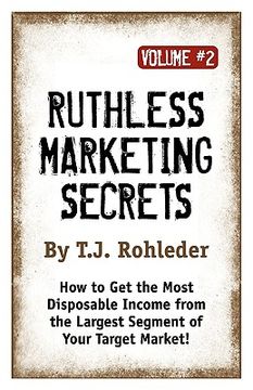portada ruthless marketing secrets, vol. 2 (in English)