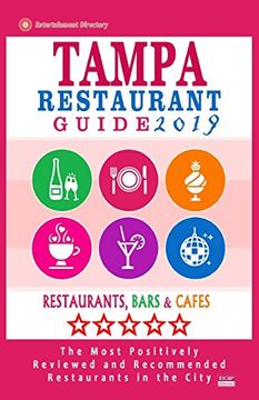 portada Tampa Restaurant Guide 2019: Best Rated Restaurants in Tampa, Florida - 500 Restaurants, Bars and Cafés Recommended for Visitors, 2019 (en Inglés)