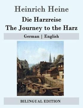portada Die Harzreise / The Journey to the Harz: German - English (en Alemán)