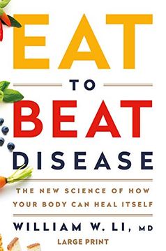 portada Eat to Beat Disease: The new Science of how Your Body can Heal Itself (in English)