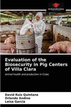 portada Evaluation of the Biosecurity in Pig Centers of Villa Clara (en Inglés)