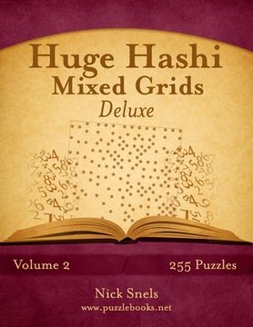 portada Huge Hashi Mixed Grids - Volume 2 - 255 Puzzles (en Inglés)
