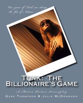 portada Tonk: The Billionaire's Game: A Motion Picture Screenplay (en Inglés)