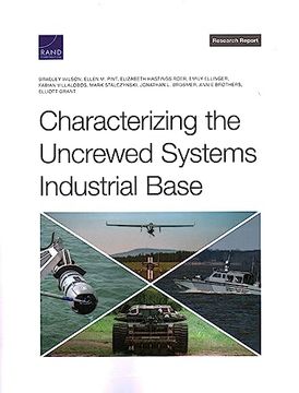 portada Characterizing the Uncrewed Systems Industrial Base (en Inglés)