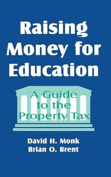 portada raising money for education: a guide to the property tax (en Inglés)