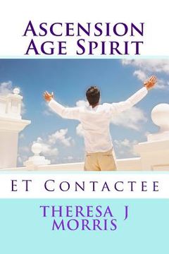 portada Ascension Age Spirit: ET Contact (en Inglés)