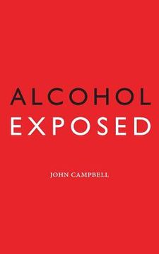 portada Alcohol Exposed (in English)