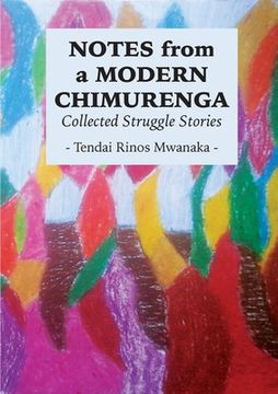 portada Notes from a Modern Chimurenga: Collected Stuggle Stories (en Inglés)