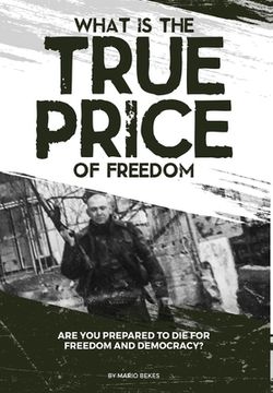 portada What is the True Price of Freedom (en Inglés)