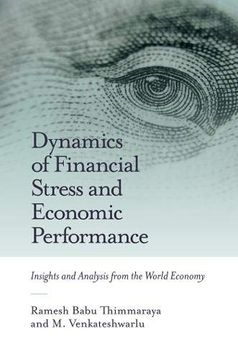portada Dynamics of Financial Stress and Economic Performance: Insights and Analysis From the World Economy (in English)