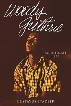 portada Woody Guthrie: An Intimate Life (in English)