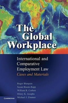 portada The Global Workplace: International and Comparative Employment law - Cases and Materials (en Inglés)