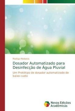 portada Dosador Automatizado para Desinfecção de Água Pluvial: Um Protótipo de dosador automatizado de baixo custo (Paperback) (in Portuguese)