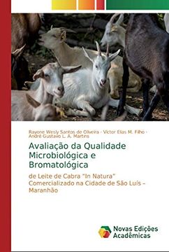 portada Avaliação da Qualidade Microbiológica e Bromatológica: De Leite de Cabra “in Natura” Comercializado na Cidade de são Luís – Maranhão