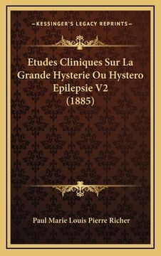 portada Etudes Cliniques Sur La Grande Hysterie Ou Hystero Epilepsie V2 (1885) (in French)