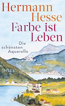 portada Farbe ist Leben: Die Schönsten Aquarelle (Insel Taschenbuch) (en Alemán)