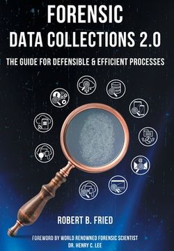 portada Forensic Data Collections 2.0: The Guide for Defensible & Efficient Processes (en Inglés)