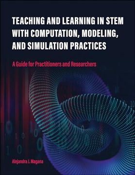 portada Teaching and Learning in Stem With Computation, Modeling, and Simulation Practices: A Guide for Practitioners and Researchers (en Inglés)