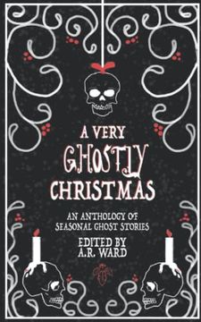 portada A Very Ghostly Christmas: An Anthology of Seasonal Ghost Stories (en Inglés)