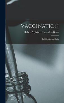 portada Vaccination: Its Fallacies and Evils (en Inglés)