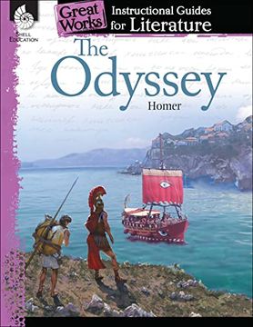 portada The Odyssey: An Instructional Guide for Literature - Novel Study Guide for High School Literature With Close Reading and Writing Activities (Great Works Classroom Resource) (en Inglés)