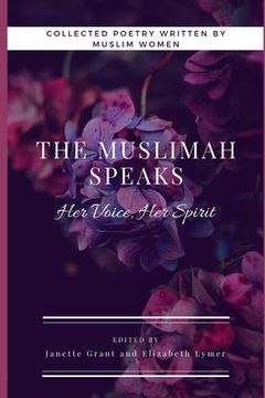 portada The Muslimah Speaks: Her Voice, Her Spirit (Black & White Edition): Volume I