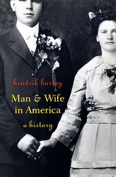 portada Man and Wife in America. A History (en Inglés)