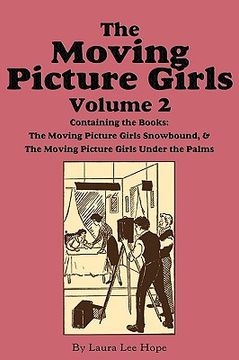 portada the moving picture girls, volume 2: ...snowbound & ...under the palms (en Inglés)