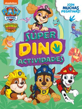 portada Súper DINO ACTIVIDADES (Paw Patrol | Patrulla Canina. Actividades) - Nickelodeon - Libro Físico (in Spanish)