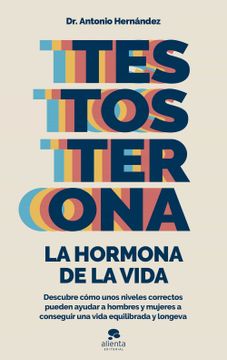 portada Testosterona: La Hormona de la Vida (in Spanish)