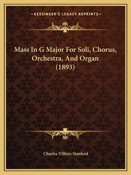 portada Mass In G Major For Soli, Chorus, Orchestra, And Organ (1893) (en Inglés)