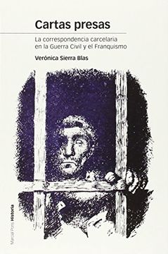 portada Cartas Presas: La Correspondencia Carcelaria en la Guerra Civil y el Franquismo (in Spanish)