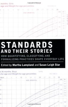 portada Standards and Their Stories: How Quantifying, Classifying, and Formalizing Practices Shape Everyday Life (Paperback) (en Inglés)