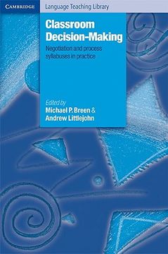 portada Classroom Decision Making Paperback: Negotiation and Process Syllabuses in Practice (Cambridge Language Teaching Library) (en Inglés)