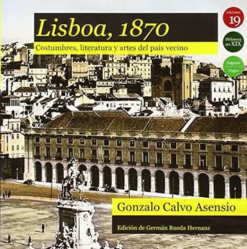 portada Lisboa, 1870. Costumbres Literatura Y Artes Del País Vecino (in Spanish)
