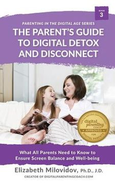 portada Digital Detox and Disconnect: What All Parents Need to Know to Ensure Screen Balance and Well-Being (en Inglés)