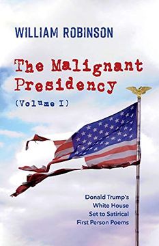 portada The Malignant Presidency (Volume i) (en Inglés)