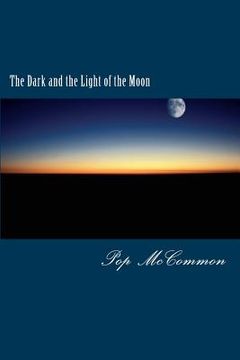 portada The Dark and the Light of the Moon: A Casual Discussion of Good and Evil (en Inglés)