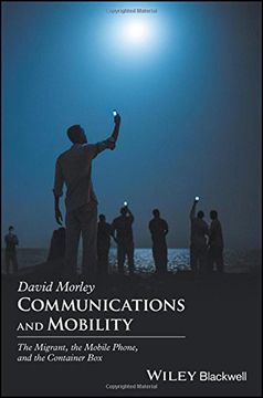 portada Communications and Mobility: The Migrant, the Mobile Phone, and the Container Box (en Inglés)