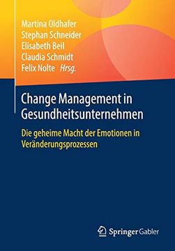 portada Change Management in Gesundheitsunternehmen: Die Geheime Macht der Emotionen in Veränderungsprozessen (en Alemán)